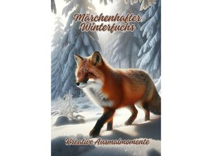 9783384092557 - Märchenhafter Winterfuchs - Diana Kluge Kartoniert (TB)