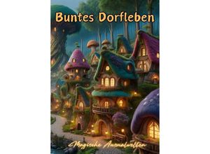 9783384093059 - Buntes Dorfleben - Christian Hagen Kartoniert (TB)