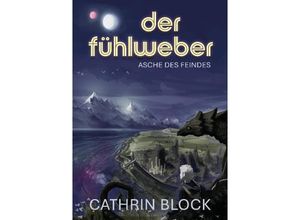 9783384093455 - Der Fühlweber - Cathrin Block Kartoniert (TB)