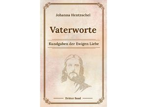 9783384094780 - Vaterworte Bd 3 - Johanna Hentzschel Kartoniert (TB)