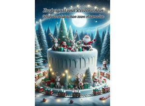 9783384095633 - Zuckerguss und Kerzenschein - Diana Kluge Kartoniert (TB)