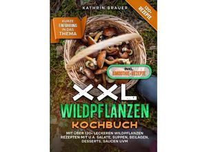 9783384096852 - XXL Wildpflanzen Kochbuch - Kathrin Brauer Kartoniert (TB)