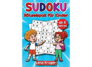 9783384098108 - Sudoku Rätselspaß für Kinder ab 8 Jahren - Lena Krüger Kartoniert (TB)