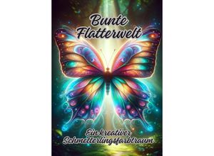 9783384098696 - Bunte Flatterwelt - Diana Kluge Kartoniert (TB)