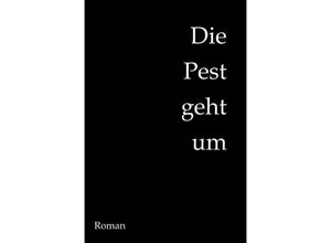 9783384099235 - Die Pest geht um - Katharina Johanson Kartoniert (TB)