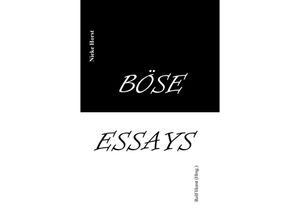 9783384101549 - Böse Essays - Autismus Psychotherapie PTBS Sucht Alkoholismus Neurodiversität Postwachstum Zen Christenheit Permakultur Ökologie ökolog Fußabdruck Diversität Trauma Insomnie - Nieke Horst Kartoniert (TB)