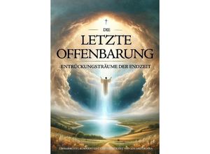 9783384102034 - Die Letzte Offenbarung - Eduard Tropea Kartoniert (TB)