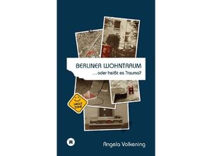 9783384103444 - Berliner Wohntraum oder heißt es Trauma? - Angela Volkening Kartoniert (TB)