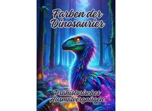 9783384106001 - Farben der Dinosaurier - Diana Kluge Kartoniert (TB)