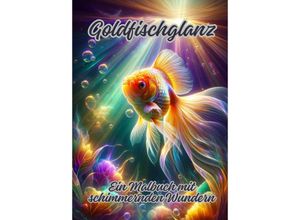 9783384106018 - Goldfischglanz - Diana Kluge Kartoniert (TB)