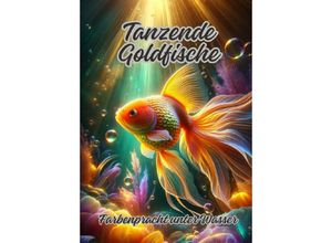 9783384106025 - Tanzende Goldfische - Diana Kluge Kartoniert (TB)