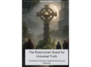 9783384106131 - The Rosicrucian Quest for Universal Truth - Magnus Heindel Kartoniert (TB)