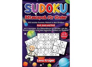 9783384108517 - Sudoku Rätselspaß für Kinder ab 6 Jahren - Lena Krüger Kartoniert (TB)