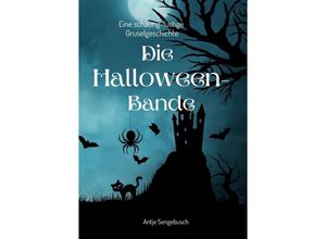 9783384108739 - Die Halloween-Bande - Antje Sengebusch Kartoniert (TB)