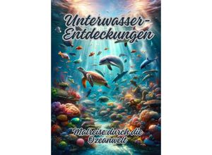 9783384108791 - Unterwasser-Entdeckungen - Diana Kluge Kartoniert (TB)