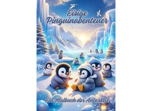 9783384110237 - Eisige Pinguinabenteuer - Diana Kluge Kartoniert (TB)