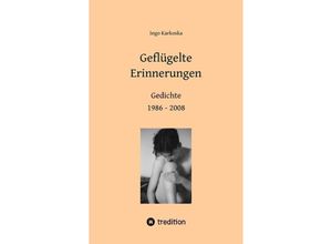 9783384117090 - Geflügelte Erinnerungen - Ingo Karkoska Kartoniert (TB)