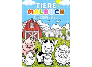 9783384118097 - Tiere Malbuch für Kinder ab 3 Jahre Kinderbuch - Kindery Verlag Kartoniert (TB)