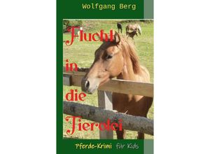 9783384120656 - Flucht in die Tierolei - Wolfgang Berg Kartoniert (TB)