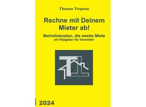 9783384122049 - Rechne mit Deinem Mieter ab! - Thomas Trepnau Kartoniert (TB)