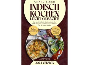 9783384123145 - Indisch kochen leicht gemacht! - Charu Singh Kartoniert (TB)