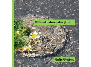 9783384123244 - Mit Haiku durch das Jahr - Antje Steffen Kartoniert (TB)