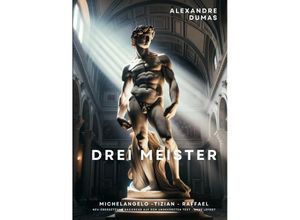 9783384124777 - Drei Meister - Alexandre Dumas Kartoniert (TB)