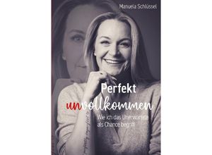 9783384125316 - Perfekt unvollkommen - Manuela Schlüssel Kartoniert (TB)