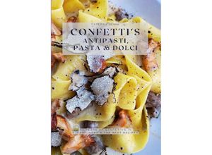 9783384125705 - Confettis Antipasti Pasta & Dolci - Caterina Benini Kartoniert (TB)