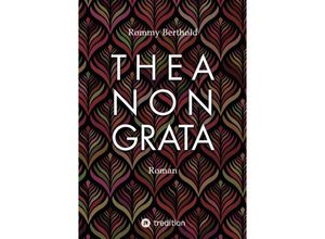 9783384126269 - THEA NON GRATA - Rommy Berthold Kartoniert (TB)