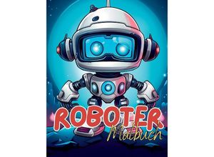 9783384126573 - Roboter Malbuch - Lucy´s Tier Malbücher Kartoniert (TB)