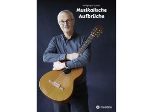 9783384127334 - Musikalische Aufbrüche - Wolfgang W Schüler Kartoniert (TB)