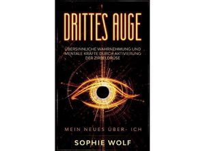 9783384127372 - Drittes Auge - Sophie Wolf Kartoniert (TB)