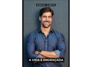 9783384127945 - A Vida é Engraçada - Manuel García Kartoniert (TB)