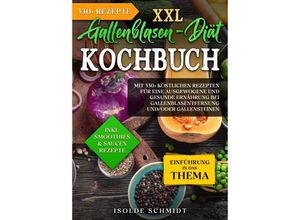 9783384129062 - XXL Gallenblasen-Diät Kochbuch - Isolde Schmidt Kartoniert (TB)