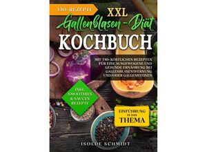 9783384129079 - XXL Gallenblasen-Diät Kochbuch - Isolde Schmidt Gebunden