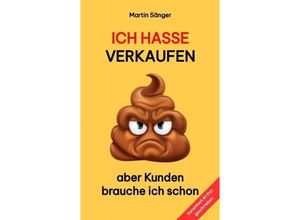 9783384129710 - Ich hasse verkaufen - Martin Sänger Kartoniert (TB)