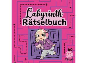 9783384130280 - Rätselbuch für Mädchen Labyrinthe Cooles Mitmachbuch für clevere Mädels Tweens Kinder Rätselbuch Entspannung Anti-Stress Gehirntraining Geschenkidee Valentinstag Ostern - Sunnie Ways Kartoniert (TB)