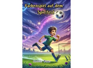 9783384130556 - Farbenspiel auf dem Spielfeld - Maxi Pinselzauber Kartoniert (TB)