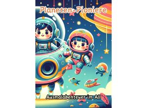 9783384131843 - Planeten-Pioniere - Maxi Pinselzauber Kartoniert (TB)