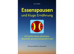 9783384132253 - Essenspausen und kluge Ernährung - Ino Weber Kartoniert (TB)