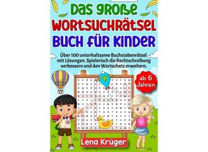 9783384132864 - Das große Wortsuchrätsel Buch für Kinder ab 6 Jahren - Lena Krüger Kartoniert (TB)