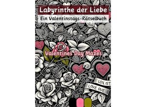 9783384132901 - Labyrinthe der Liebe - Ein Valentinstags-Rätselbuch - Christian Hagen Kartoniert (TB)