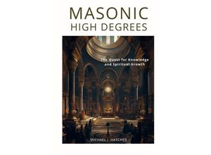 9783384133472 - Masonic High Degrees - Michael J Hatcher Kartoniert (TB)