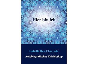 9783384133908 - Hier bin ich - Isabella Ben Charrada Kartoniert (TB)