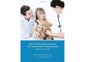 9783384133984 - Das Erste Russische Lesebuch für Medizinische Fachangestellte - Olivia Petit Kartoniert (TB)