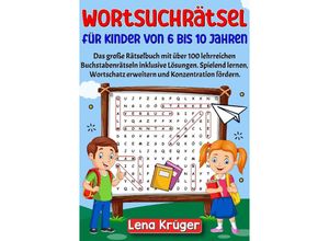 9783384135575 - Wortsuchrätsel für Kinder von 6 bis 10 Jahren - Lena Krüger Kartoniert (TB)