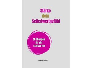 9783384136060 - Stärke dein Selbstwertgefühl - Ein Projekt der BlueCat Publishing GbR Kartoniert (TB)