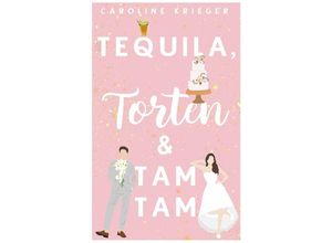 9783384136206 - Tequila Torten & Tamtam - Caroline Krieger Kartoniert (TB)