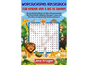 9783384136268 - Wortsuchspiel Rätselbuch für Kinder von 6 bis 10 Jahren - Lena Krüger Kartoniert (TB)